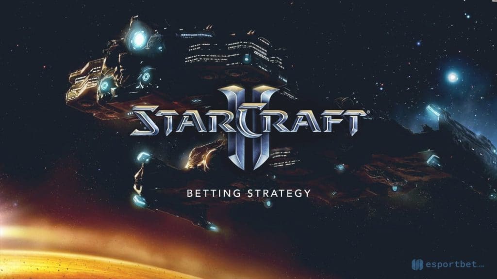 Starcraft II betting strategy